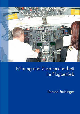 Fuhrung Und Zusammenarbeit Im Flugbetrieb (Paperback)