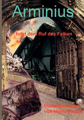 Arminius Folgt Dem Ruf Des Falken (Paperback)
