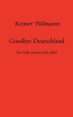 Good Bye Deutschland (Paperback)