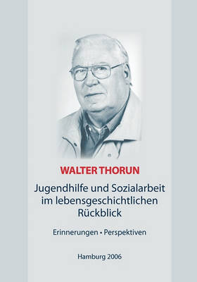 Jugendhilfe Und Sozialarbeit Im Lebensgeschichtlichen Rckblick (Paperback)
