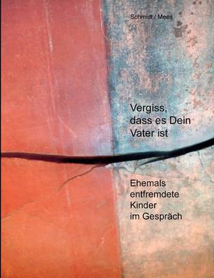 Vergiss, Dass Es Dein Vater Ist! (Paperback)