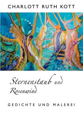Sternenstaub Und Rosenwind (Paperback)