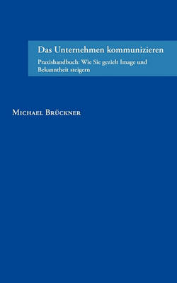 Das Unternehmen Kommunizieren (Paperback)