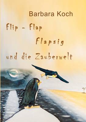 Flip-Flap Flapsig und die Zauberwelt (Paperback)