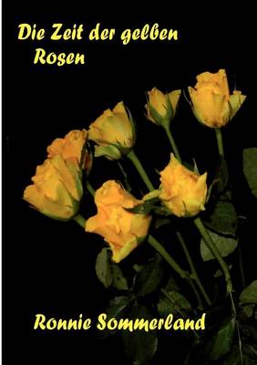Die Zeit Der Gelben Rosen (Paperback)