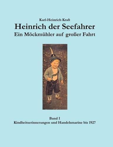 Heinrich Der Seefahrer - Ein M Ckm Hler Auf Gro Er Fahrt (Paperback)