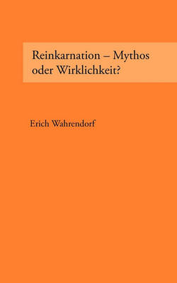 Reinkarnation - Mythos Oder Wirklichkeit? (Paperback)