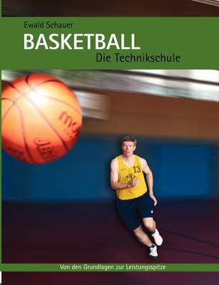 Basketball - Die Technikschule (Paperback)