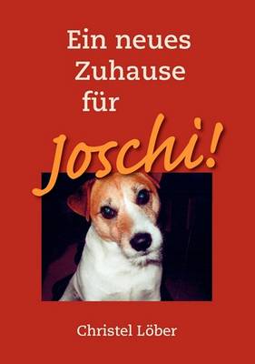 Ein Neues Zuhause Fr Joschi! (Paperback)
