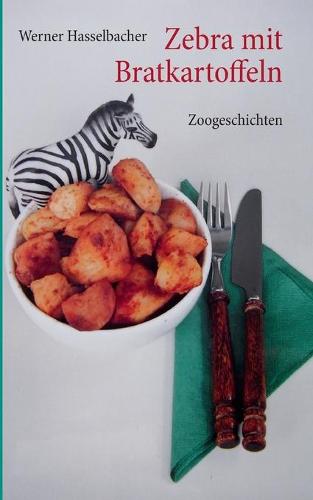 Zebra Mit Bratkartoffeln (Paperback)