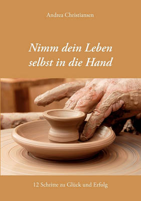 Nimm Dein Leben Selbst in Die Hand (Paperback)