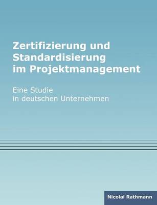 Zertifizierung Und Standardisierung Im Projektmanagement (Paperback)