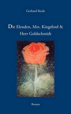 Die Elenden, Mrs. Kingsford Und Herr Goldschmidt (Paperback)