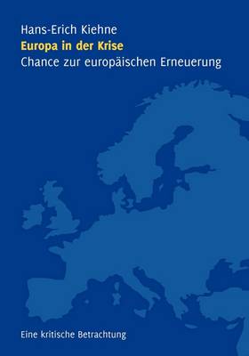 Europa in Der Krise - Chance Zur Europaischen Erneuerung (Paperback)