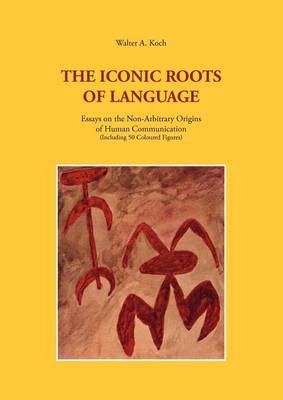 The Iconic Roots of Language (Paperback)
