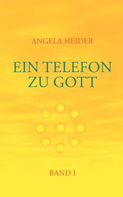 Ein Telefon Zu Gott Band 1 (Paperback)