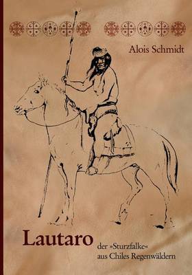 Lautaro, Der Sturzfalke Aus Chiles Regenwldern (Paperback)