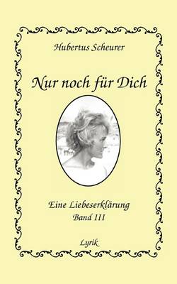 Nur Noch Fur Dich, Band III (Paperback)