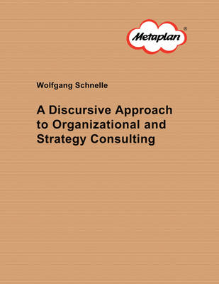 A Discursive Approach to Organizational and Strategy Consulting (Paperback)