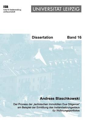 Prozess Der "Technischen Immobilien Due Diligence" Am Beispiel Der Ermittlung Des Instandsetzungsstaus Fur Wohnungsportfolios (Paperback)