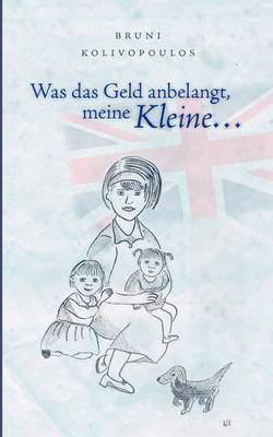 Was Das Geld Anbelangt, Meine Kleine ... (Paperback)