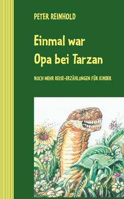 Einmal War Opa Bei Tarzan (Paperback)