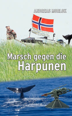Marsch Gegen Die Harpunen (Paperback)