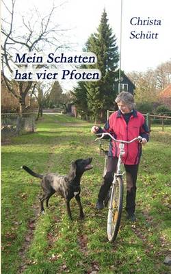 Mein Schatten Hat Vier Pfoten (Paperback)
