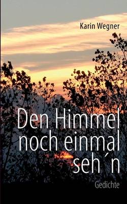 Den Himmel Noch Einmal Seh'n (Paperback)