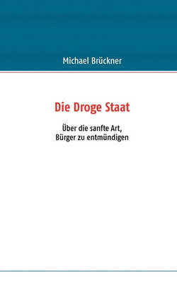 Die Droge Staat (Paperback)