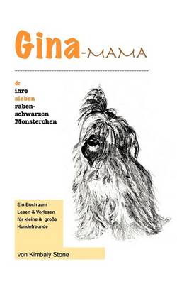 Gina-Mama Und Ihre Sieben Rabenschwarzen Monsterchen (Paperback)