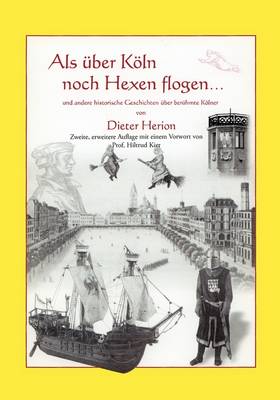 ALS Uber Koln Noch Hexen Flogen (Paperback)