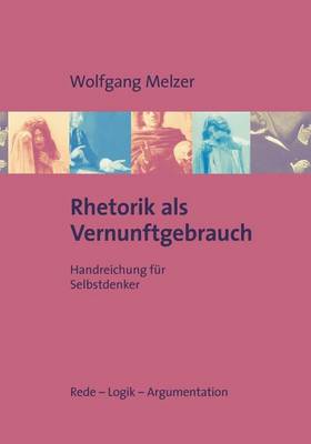 Rhetorik ALS Vernunftgebrauch (Paperback)
