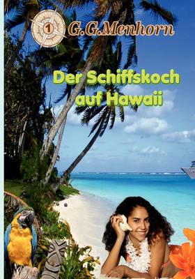 Der Schiffskoch Auf Hawaii (Paperback)