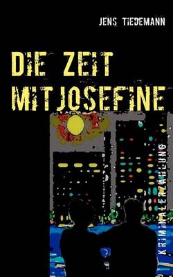 Die Zeit Mit Josefine (Paperback)