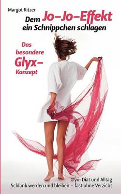Dem Jo-Jo-Effekt Ein Schnippchen Schlagen (Paperback)