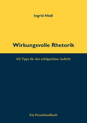 Wirkungsvolle Rhetorik (Paperback)