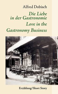 Die Liebe in Der Gastronomie (Paperback)