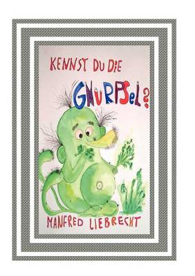 Kennst du die Gnurpsel? (Paperback)