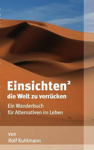 Einsichten Die Welt Zu Verrcken (Paperback)