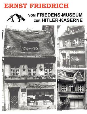 Vom Friedens-Museum Zur Hitler-Kaserne (Paperback)