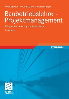 Baubetriebslehre - Projektmanagement: Erfolgreiche Steuerung Von Bauprojekten (Paperback)