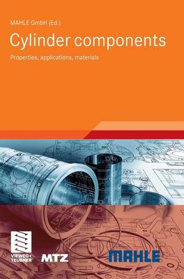 Cylinder Components: Properties, Applications, Materials - ATZ/MTZ-Fachbuch (Hardback)