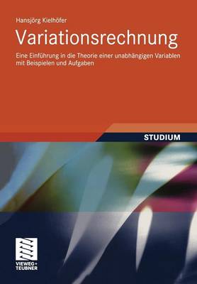 Variationsrechnung: Eine Einf�hrung in Die Theorie Einer Unabh�ngigen Variablen Mit Beispielen Und Aufgaben (Paperback)