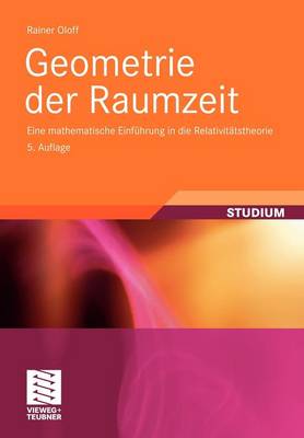 Geometrie Der Raumzeit: Eine Mathematische Einf hrung in Die Relativit tstheorie (Paperback)
