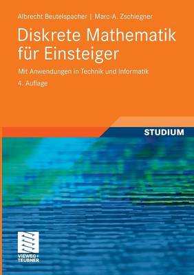 Diskrete Mathematik Fur Einsteiger: Mit Anwendungen in Technik Und Informatik (Paperback)