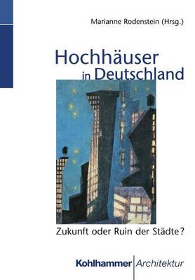Hochh user in Deutschland: Zukunft Oder Ruin Der St dte? (Paperback)