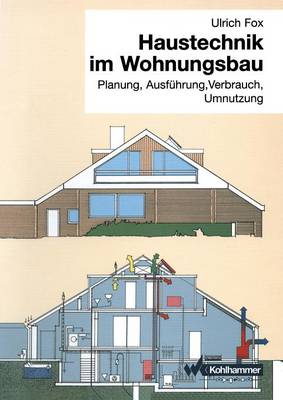 Haustechnik Im Wohnungsbau: Planung, Ausfuhrung, Verbrauch, Umnutzung (Paperback)