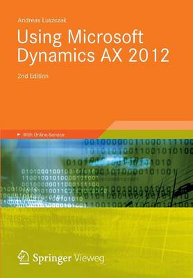Using Microsoft Dynamics AX 2012 (Paperback)