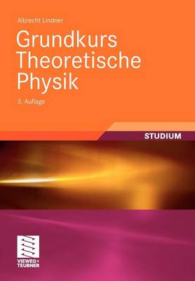 Grundkurs Theoretische Physik (Paperback)